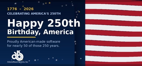 Happy 250th Birthday, America &mdash; Atlanta Based Systems, proudly American-made for nearly 50 years