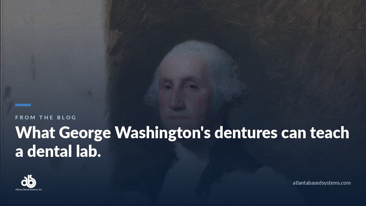 Gilbert Stuart portrait of George Washington with the headline What George Washington's dentures can teach a dental lab
